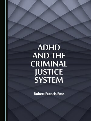 cover image of ADHD and the Criminal Justice System